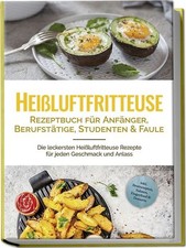 Heißluftfritteuse rezeptbuch  gebraucht kaufen  Berlin