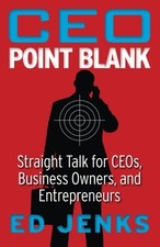 CEO Point Blank: Straight Talk for CEOs, Business Owners, and Entrepreneurs comprar usado  Enviando para Brazil