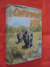 Catturateli vivi.berthollet usato  Asti