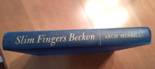 BOOK - SLIM FINGERS BECKON BY ARCH MERRILL 6TH PRINTING HARD COVER BOOK comprar usado  Enviando para Brazil