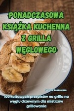 Sandra Laskowsk Ponadczasowa KsiĄŻka Kuchenna Z Grilla W (Paperback) (UK IMPORT) na sprzedaż  Wysyłka do Poland