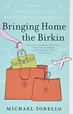 Używany, Bringing Home the Birkin: My Life in Hot Pursui... by Tonello, Michael Paperback na sprzedaż  Wysyłka do Poland