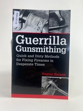Guerrilla Gunsmithing by Ragnar Benson – DIY Firearm Repair Survival Guide segunda mano  Embacar hacia Mexico