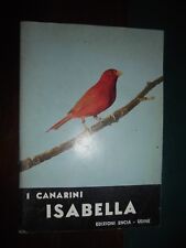 Canarini isabella ediz. usato  Catania