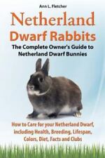 Netherland Dwarf Rabbits, The Complete Owner's Guide to Netherland Dwarf..., usado comprar usado  Enviando para Brazil