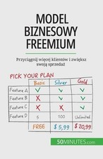 Model biznesowy freemium: Przyci?gnij wi?cej klient?w i zwi?ksz swoj? sprzeda? b na sprzedaż  Wysyłka do Poland