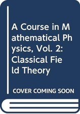 A COURSE IN MATHEMATICAL PHYSICS, VOL. 2: CLASSICAL FIELD By Walter Thirring comprar usado  Enviando para Brazil