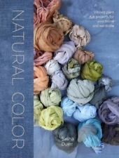 Natural Color: Vibrant Plant Dye Projects for Your Home and Wardrobe segunda mano  Embacar hacia Mexico