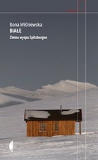 Biale: Zimna wyspa Spitsbergen (REP..., Wisniewska, Ilo na sprzedaż Biale: Zimna wyspa Spitsbergen (REP..., Wisniewska, Ilo na sprzedaż  Wysyłka do Poland