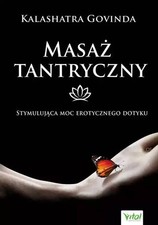 Masaż tantryczny. Stymulująca moc erotycznego dotyku (Masaz tantryczny  Sty...), używany na sprzedaż  PL