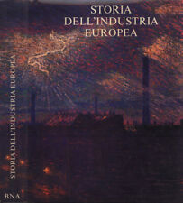 storia dell industria europea usato  Italia