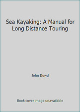 Sea Kayaking: A Manual for Long Distance Touring by John Dowd, usado comprar usado  Enviando para Brazil