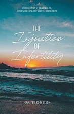 The injustice infertility gebraucht kaufen  Berlin