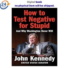How to Test Negative for Stupid: And Why Wash ⚡ 2025 John Kennedy ☄, usado comprar usado  Enviando para Brazil