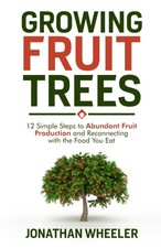 Growing Fruit Trees: 12 Simple Steps to Abundant Fruit Production and Reconn... comprar usado  Enviando para Brazil