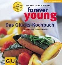 Forever young glückskochbuch gebraucht kaufen  Berlin