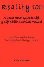 Reality 101: A Must Have Guide to Life & Life Skills Survival Manual-Case La... comprar usado  Enviando para Brazil