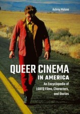 Queer Cinema in America: An Encyclopedia of LGBTQ Films, Characters, and Stories comprar usado  Enviando para Brazil