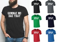 Camiseta Gonnae No Dae That B - Funny Scotland Humor Chewing the Fat Still Game comprar usado Camiseta Gonnae No Dae That B - Funny Scotland Humor Chewing the Fat Still Game comprar usado  Enviando para Brazil