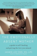 The Emotionally Absent Mother: A Guide to Self Healing... - Cori, Jasmin Lee na sprzedaż  Wysyłka do Poland