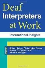 DEAF INTERPRETERS AT WORK: INTERNATIONAL INSIGHTS By Robert Adam & Christopher comprar usado  Enviando para Brazil