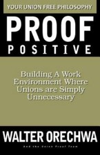Proof Positive: Building a Work Environment Where Unions Are Simply Unnecessary, usado comprar usado  Enviando para Brazil