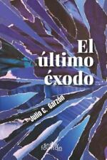 El ?ltimo ?xodo: Antolog?a de relatos y cuentos cortos by Garzon, Julio C. comprar usado  Enviando para Brazil