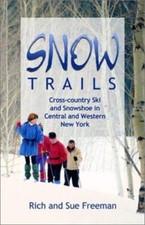 Snow Trails: Cross-Country Ski and Snowshoe in Central and Western New York segunda mano  Embacar hacia Mexico