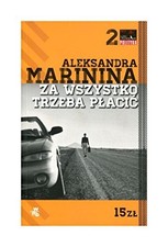 Za wszystko trzeba pĹaciÄ - Aleksandra Marinina [KSIÄĹťKA],Aleks, używany na sprzedaż  Wysyłka do Poland