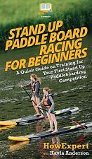 Stand Up Paddle Board Racing for Beginners: A Quick Guide on Training for... comprar usado  Enviando para Brazil