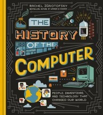 The History of the Computer: People, Inventions, and Technology that Changed Our comprar usado  Enviando para Brazil
