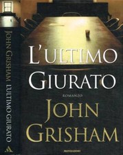 Ultimo giurato. grisham usato  Italia
