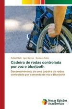 Cadeira de rodas controlada por voz e bluetooth por Rafael Galli (Português) Pap comprar usado  Enviando para Brazil
