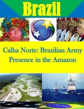 Calha Norte: Presença do Exército Brasileiro na Amazônia por Escola de Pós-Graduação Naval  comprar usado  Enviando para Brazil