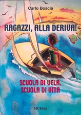Ragazzi alla deriva. usato  Italia
