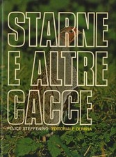 Starne altre cacce. usato  Italia