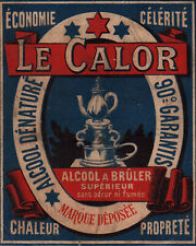 ETIQUETTE ANCIENNE - LE CALOR ALCOOL DENATURE **FORMAT 11,5 X 9,5 CM** comprar usado  Enviando para Brazil