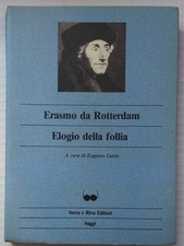 Erasmo rotterdam elogio usato  Genova