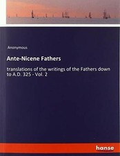 Ante nicene fathers gebraucht kaufen  Stuttgart