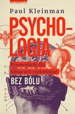 Psychologia. Przewodnik dla lubiących rozkminiać bez bólu - Paul Kleinman na sprzedaż  PL