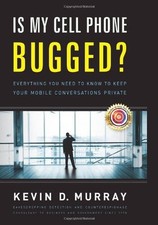 Usado, IS MY CELL PHONE BUGGED: EVERYTHING YOU NEED TO KNOW TO By Kevin D. Murray Mint comprar usado  Enviando para Brazil