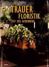 Trauerfloristik zeit gedenkens gebraucht kaufen  Berlin