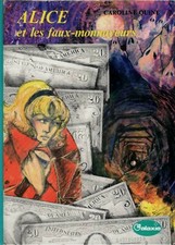 Alice faux monnayeurs d'occasion Alice faux monnayeurs d'occasion  Malemort-sur-Corrèze