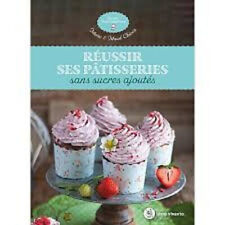 Réussir pâtisseries sucres d'occasion  Bubry