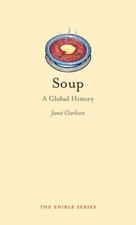 Soup: A Global History by Clarkson, Janet, usado comprar usado  Enviando para Brazil