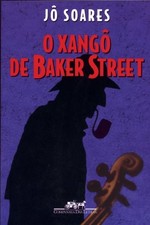 O XANGO DE BAKER STREET: ROMANCE (PORTUGUESE EDITION) By Jo Soares **Excellent**, usado comprar usado  Enviando para Brazil