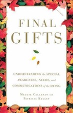 Final Gifts: Understanding the Special Awareness, Needs, and Communications... comprar usado  Enviando para Brazil