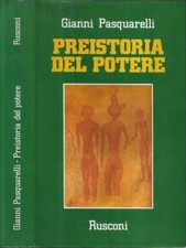 Preistoria del potere. usato  Italia