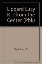 FROM THE CENTER: FEMINIST ESSAYS ON WOMEN'S ART By Lucy R. Lippard comprar usado  Enviando para Brazil