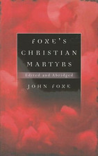 Foxe christian martyrs for sale  ROSSENDALE